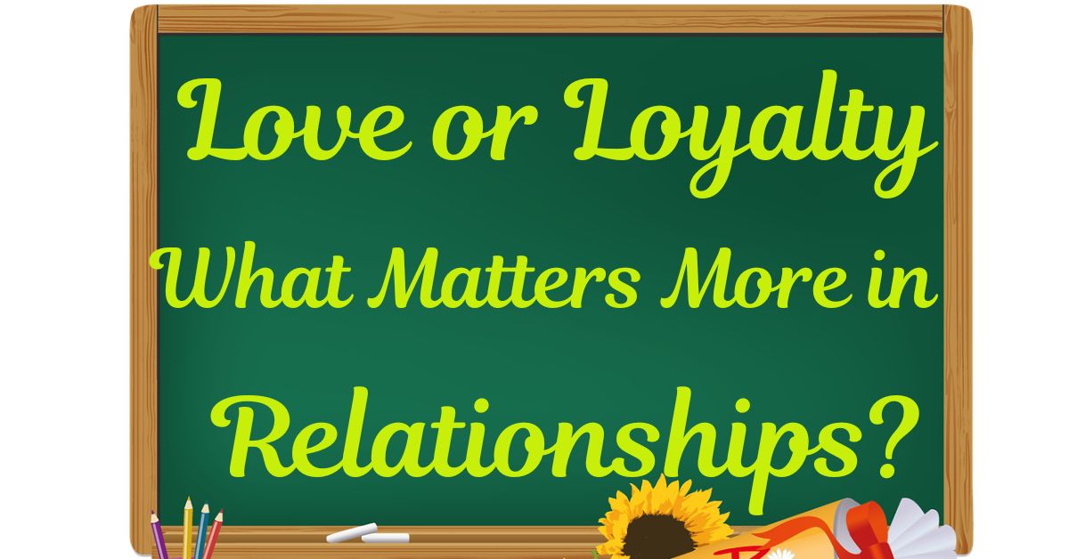 love-or-loyalty