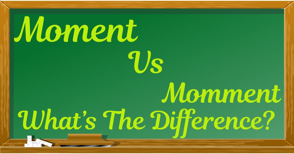 moment-vs-momment